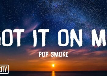 Pop Smoke – Got It On Me (Lyrics)