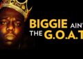 Biggie Ain't The GOAT