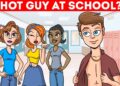 WHEN THERE IS A HOT GUY AT SCHOOL || FUN RIDDLES
