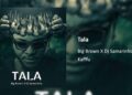 Big Brown Feat Dj Samarinho – Tala (Audio Officiel)