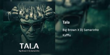 Big Brown Feat Dj Samarinho – Tala (Audio Officiel)