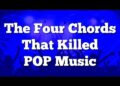 The Four Chords That Killed POP Music!