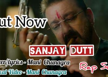 Sanjay Dutt – Mani Chunagra || Punjabi Trap Music || Latest Rap Song 2020|| Punjabi Gangta Rap