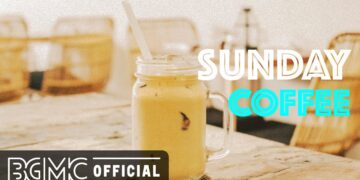 SUNDAY COFFEE: Sunshine Morning Jazz – Good Mood Bossa Nova Cafe Music to Relax