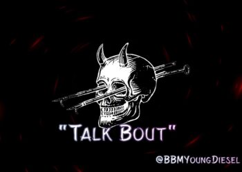 New Rap Music Talk Bout by BBM Young Diesel