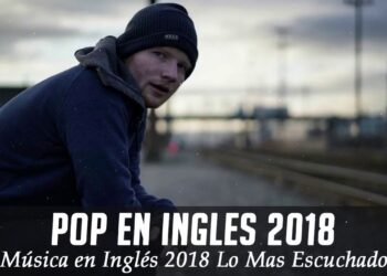 Música en Inglés 2018 ✬ Las Mejores Canciones Pop en Inglés ✬ Mix Pop En Ingles 2018