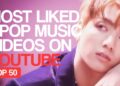 [TOP 50] MOST LIKED K-POP MUSIC VIDEOS ON YOUTUBE