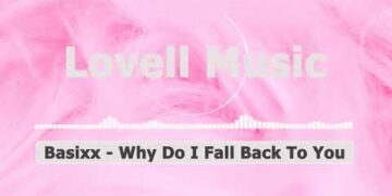 Basixx – Why Do I Fall Back To You – POP MUSIC