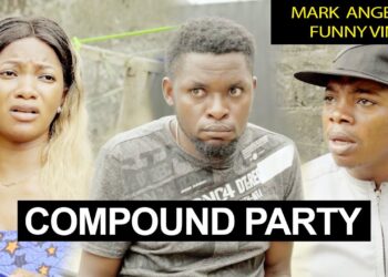 Compound Party | Mark Angel TV | Funny Videos
