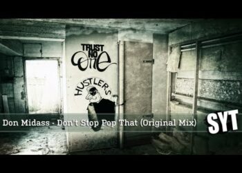 Don Midass – Don't Stop Pop That (Original Mix)