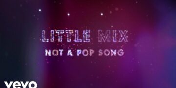 Little Mix – Not a Pop Song (Lyric Video)