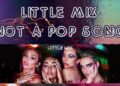 Little Mix ~ Not a Pop Song ~ Lyrics