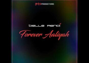 Forever Aaliyah – Belle Renai