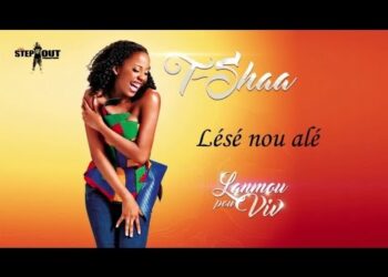 T-Shaa – Lésé Nou Alé (Audio Officiel)
