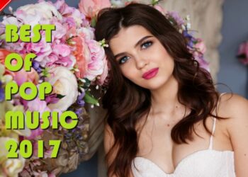Best of Pop Music 2017 Instrumental Playlist Mix | Top of the Pop Songs English Hits Collection