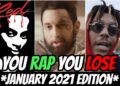 YOU RAP, YOU LOSE! *IMPOSSIBLE* (2021 January Edition) ?