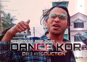 DANCE KOR [ ASSAMESE RAP SONG]2K21 DINESH