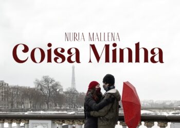 Nuria Mallena – Coisa Minha (Clipe Oficial / Clip Officiel)