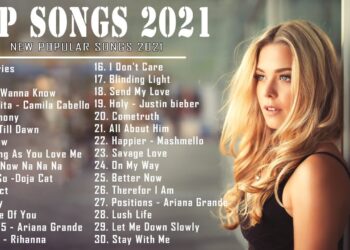 Pop Music 2021 ( 2021 New Song ) – Pop Hits 2021 New English Song – Best English Songs 2021