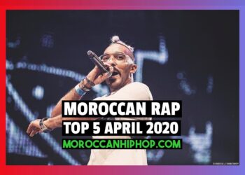 Top 5 Moroccan Rap Music Videos April 2020