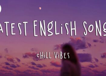 Latest English Songs 2021 (New Song 2021) ? Pop Music 2021 New Song ? Top English Chill Songs