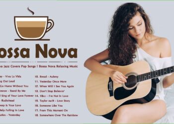 Acoustic Bossa Nova 2021 | Bossa Nova Jazz Covers Pop Songs | Bossa Nova Relaxing Music