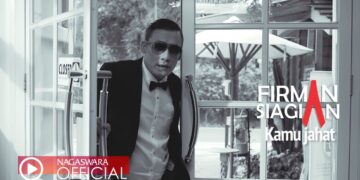 Firman Siagian – Kamu Jahat (Pop Music Video Official NAGASWARA)