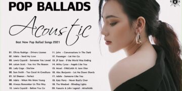Acoustic Pop Ballads | Best New Pop Ballad Songs 2021